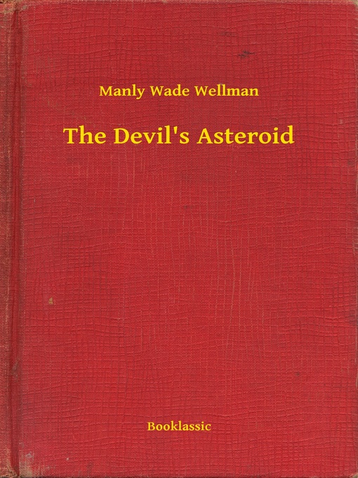 Upplýsingar um The Devil's Asteroid eftir Manly Wade Wellman - Biðlisti